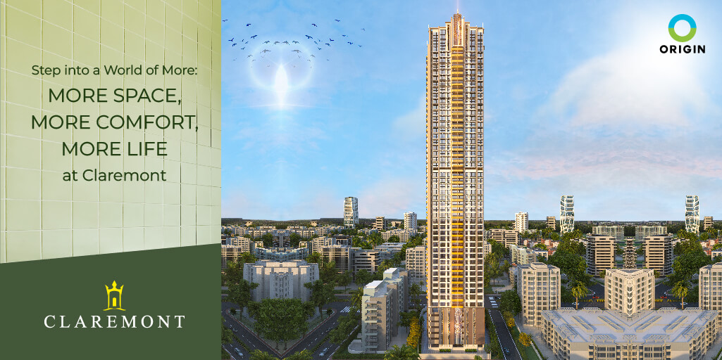 Level UP your Life with MORE SPACE, MORE COMFORT, MORE LUXURY, MORE GREENERY, and Yes, MORE TIME too,- at Origin Claremont Goregaon East!