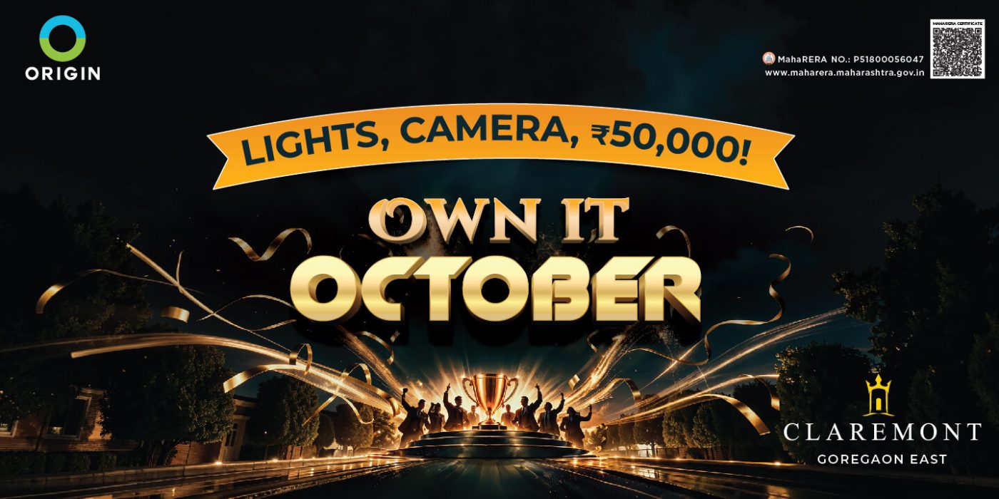 Lights, Camera, ₹50,000! Own It October at Claremont Goregaon East